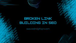 What is Broken Link Building in SEO