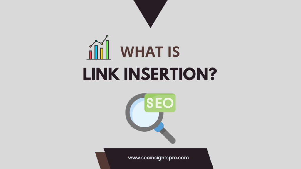 What is Link Insertion for Guest Posting​